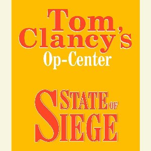 Tom Clancy's Op-Center #6: State of Siege
