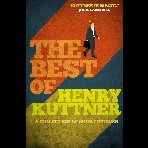 The Best of Henry Kuttner
