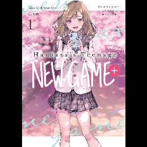 Haibara’s Teenage New Game+ 1 - Haibara’s Teenage New Game+ Volume 1