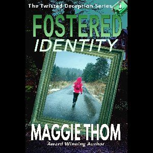 The Twisted Deception Suspense Thriller Mystery Series 1 - Fostered Identity