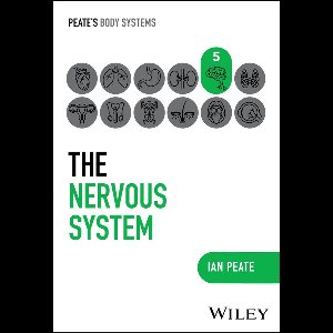 Peate's Body Systems - The Nervous System