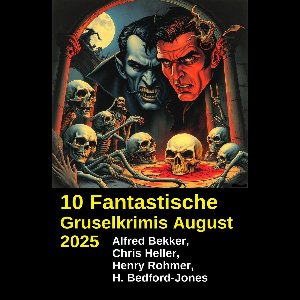 10 Fantastische Gruselkrimis August 2025