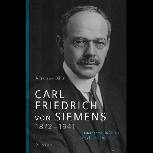 Carl Friedrich von Siemens 1872–1941