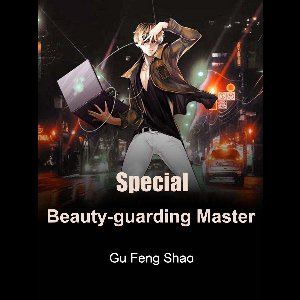 Volume 1 - Special Beauty-guarding Master