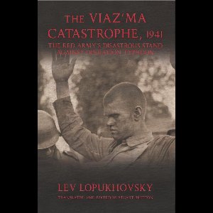 The Viaz'Ma Catastrophe, 1941