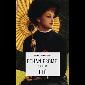 Amérique - Ethan Frome suivi de Été