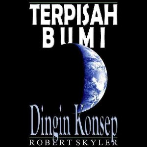 Terpisah Bumi - 003 - Dingin Konsep (Indonesia Edisi)
