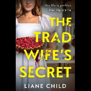The Tradwife’s Secret