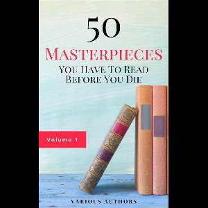 50 Masterpieces you have to read before you die vol: 1 (Guardian™ Classics)