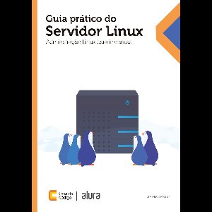 Guia prático do servidor Linux