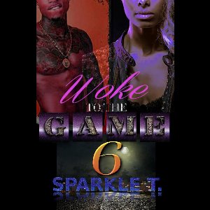 Woke To The Game - Part 6