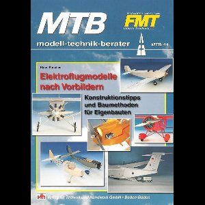 MTB: modell-technik-berater 41 - MTB Elektroflugmodelle nach Vorbildern