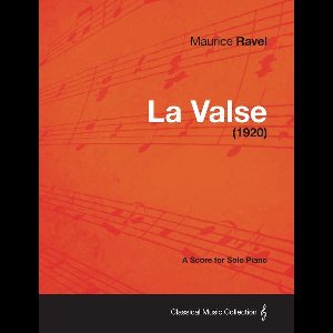 La Valse - A Score for Solo Piano (1920)