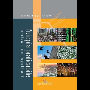 L’utopia praticabile