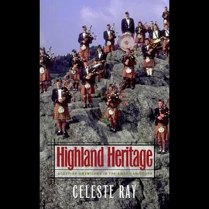 Highland Heritage: Scottish Americans in the American South
