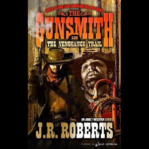 The Gunsmith 120 - The Vengeance Trail