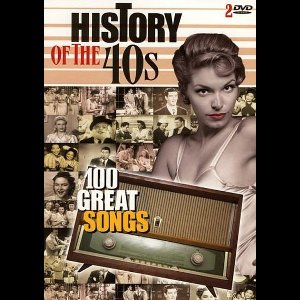 History Of The 40's - 100 Great Songs