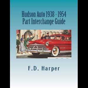 Hudson Auto 1938 - 1954 Part Interchange Guide