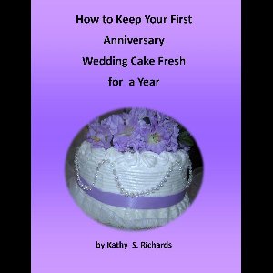 How to Keep Your First Anniversary Wedding Cake Fresh for a Year