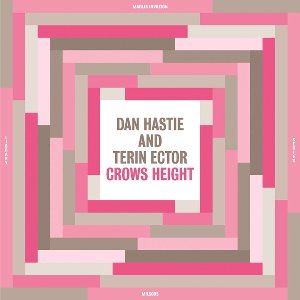 Dan & Terin Ector Hastie - Crows Height (LP)