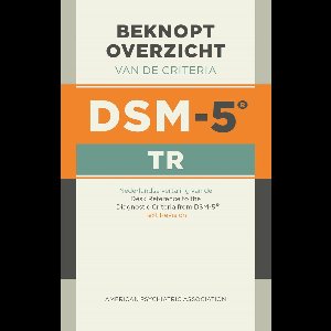 Beknopt overzicht van de criteria van de DSM-5-TR