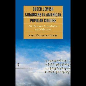 Queer Jewish Strangers in American Popular Culture