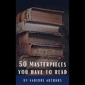 50 Masterpieces you have to read