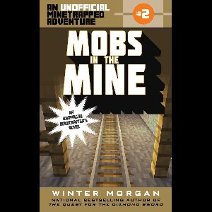 The Unofficial Minetrapped Adventure Ser 2 - Mobs in the Mine