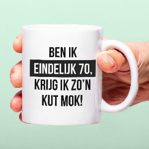 Ditverzinjeniet.nl Mok Ben ik eindelijk 70, krijg ik zo'n kut mok!