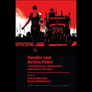 Emerald Studies in Popular Culture and Gender - Gender and Action Films