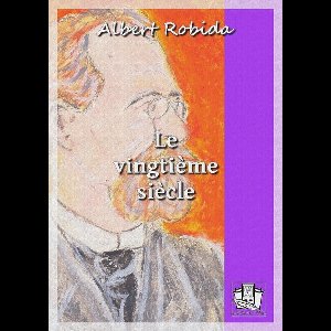 Le vingtième siècle