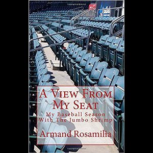 A View From My Seat: My Baseball Season With The Jumbo Shrimp