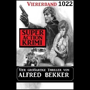 Super Action Krimi Viererband 1022 - Vier großartige Thriller