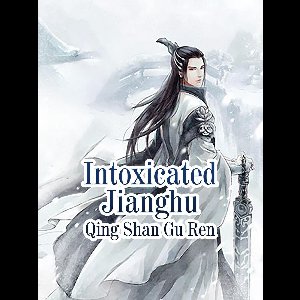 Volume 4 - Intoxicated Jianghu