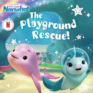DreamWorks Not Quite Narwhal-The Playground Rescue!