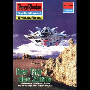 Perry Rhodan-Erstauflage 1598 - Perry Rhodan 1598: Der Tag des Zorns