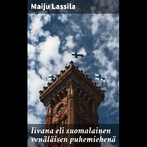 Iivana eli suomalainen venäläisen puhemiehenä