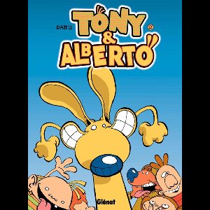 Tony et Alberto 2 - Tony et Alberto - Tome 02