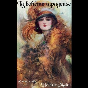 Oeuvres de Hector Malot - La bohême tapageuse