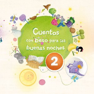 Cuentos con beso - Cuentos con beso para las buenas noches 2 (edición multimedia) (Cuentos con beso)