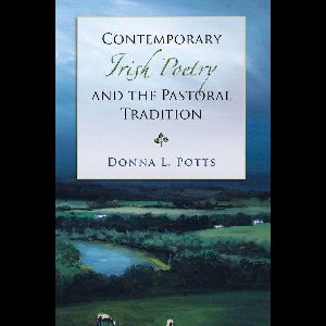 Contemporary Irish Poetry and the Pastoral Tradition