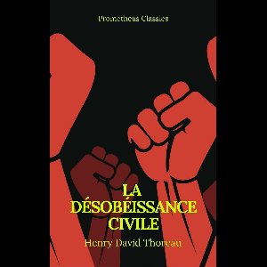 La Désobéissance civile (Best Navigation, Active TOC)(Prometheus Classics)