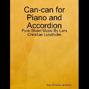 Can-can for Piano and Accordion - Pure Sheet Music By Lars Christian Lundholm