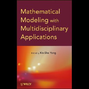 Mathematical Modeling with Multidisciplinary Applications