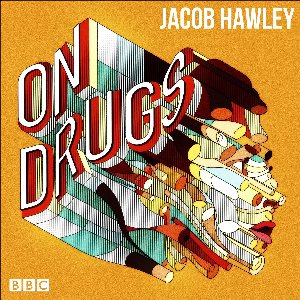 Jacob Hawley: On Drugs