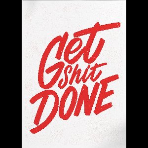 Get Shit Done (Motivatie & Inspiratie) | Poster | A3: 30 x 40 cm