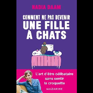 Comment ne pas devenir une fille à chats ?