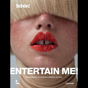 Entertain Me! By Schön! Magazine