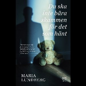 Du ska inte bära skammen för det som hänt