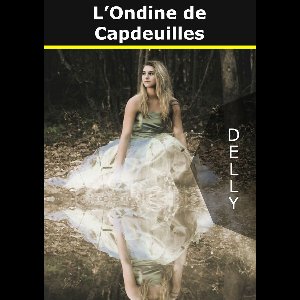L'Ondine de Capdeuilles